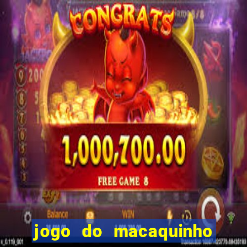 jogo do macaquinho que ganha dinheiro